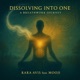 Dissolving into One A Breathwork Journey feat Mooji EP