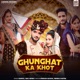 Ghunghat Ka Khot Single