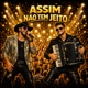 Assim Não Tem Jeito Single
