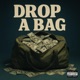 Drop A Bag Single