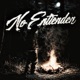 No Entienden Single