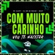 Com Muito Carinho Vou Te Macetar Single