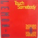 Touch Somebody EP