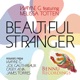 Beautiful Stranger feat Melissa Totten