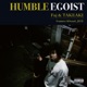 HUMBLE EGOIST