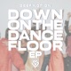 Down On the Dancefloor EP