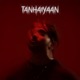 TANHAIYAAN Single