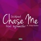 Chase Me feat Krizz Kaliko Single