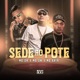 Sede ao Pote feat MC DR Dan Soares NoBeat L A NO BEAT Single