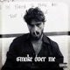 Smoke Over Me Single