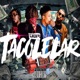 Tacolelar feat Will DopeFellaz Single