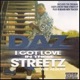 I Got Love In These Streetz