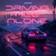 Driving All Alone Single