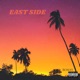 East Side Freestyle feat SeanLevel KARMYN AVRA Single