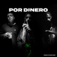 Por Dinero feat Cuban Bling Big Deiv Single