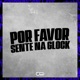 Por Favor Sente na Glock Single