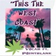 This the West Coast feat P0intblank Single