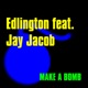 Make a Bomb feat Jay Jacob Remixes