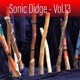 Sonic Didge Vol 13