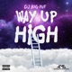 Way Up High Single