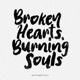 Broken Hearts Burning Souls Instrumentals