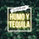 Humo y Tequila Single