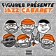 Jazz Cabaret feat Dr Stein gabWan Pres One John Truth Jeanbart Single