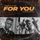 For You feat Kleson Kvsh Single