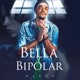 Bella Y Bipolar Single