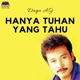 Hanya Tuhan Yang Tahu Single