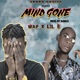 Mind Gone feat Lil E Single