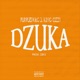 Dzuka feat King Cizzy Single