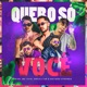 Quero Só Você Single