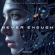 Never Enough Single