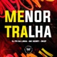 Menor Tralha Single