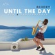 Until the Day Radio Edit Single