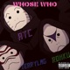 Whose Who feat Ronku Terrylmg Single