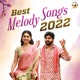 Best Melody Songs 2022 Original Motion Picture Soundtrack EP