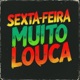 Sexta Feira Muito Louca Single