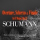Schumann Overture Scherzo And Finale In E Major Op 52 Single