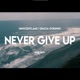 NEVER GIVE UP feat Innocentlams Single