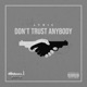 Don t Trust Anybody Single