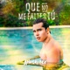 Que No Me Faltes Tú Single