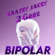BIPOLAR feat Krazey Jakey Single