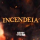 Incendeia Single