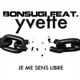Je me sens libre feat Yvette Single