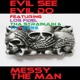 evil see evil do feat Los Fidel Tha Strainjuh tha boss Single