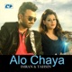 Alo Chaya Single