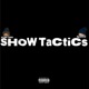 Show Tactics feat Drew Beez Single