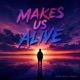 Make Us Alive Single